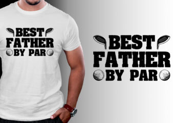 Best Father By Par Golf T-Shirt Design