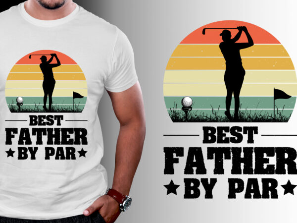 Best father by par golf t-shirt design