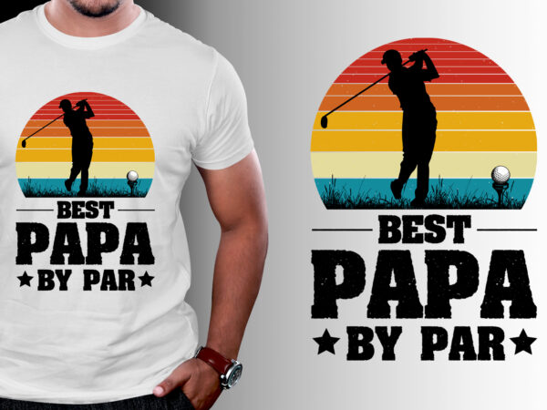 Best papa by par golf t-shirt design