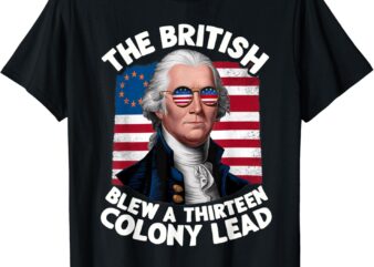 Betsy Ross Flag The British Blew a 13 Colony Lead T-Shirt