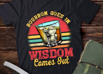 Bourbon shirt, whiskey, bourbon lover, gift for bourbon drinker, Bourbon Goes In Wisdom Comes Out, whiskey lover gifts LTSD