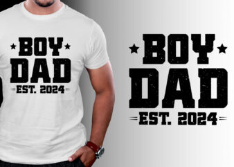 Boy Dad Est 2024 T-Shirt Design