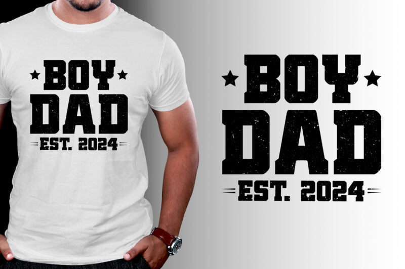 Boy Dad Est 2024 T-Shirt Design