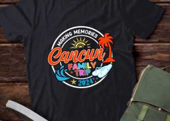Cancun Family Trip 2024 Making Memories Family Vacation T-Shirt ltsp