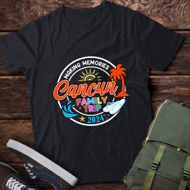 Cancun Family Trip 2024 Making Memories Family Vacation T-Shirt ltsp