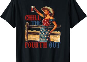 Chill the 4th Out Women’s 4th of July Humor T-Shirt