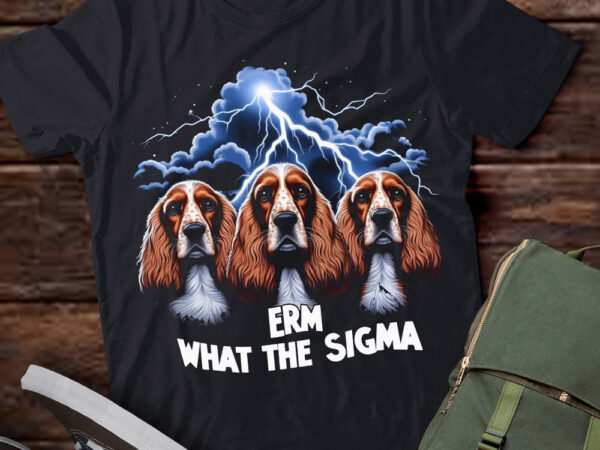 Lt-p2 funny erm the sigma ironic meme quote cocker spaniels dog t shirt vector graphic