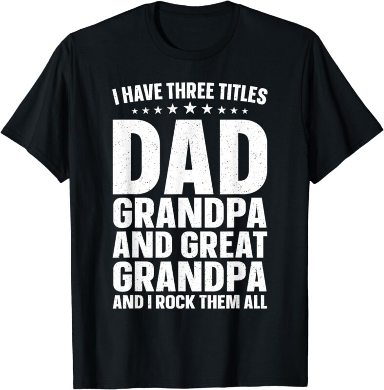 Cool Great Grandpa Art For Grandpa Men Dad Great Grandfather T-Shirt