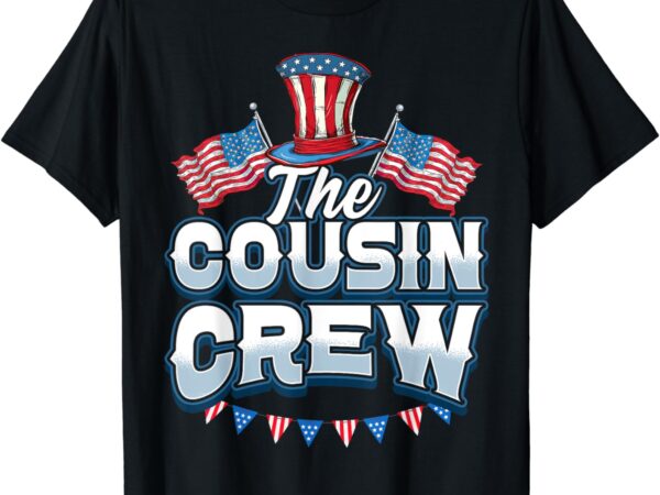 Cousin crew 4th of july family matching group cousin crew t-shirt