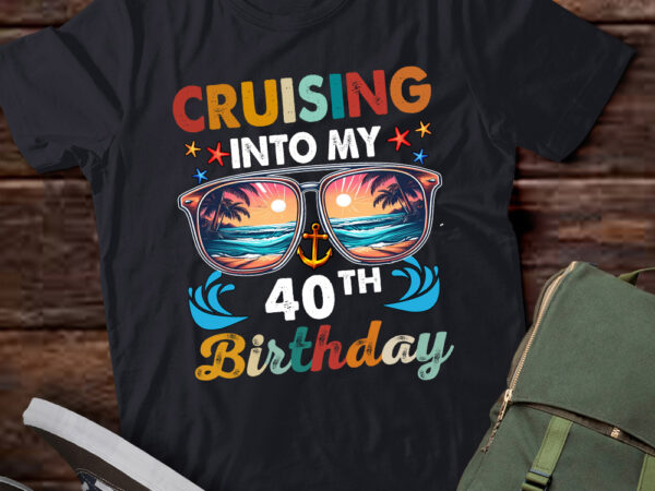 Cruising into my 40th birthday, birthday cruise, birthday gift birthday party, cruise trip ltsd t shirt vector file