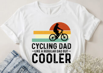 Cycling Dad Like A Regular Dad But Cooler T-Shirt Design