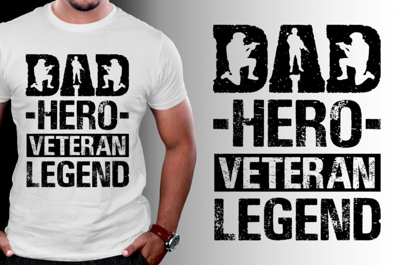 Dad Hero Veteran Legend T-Shirt Design