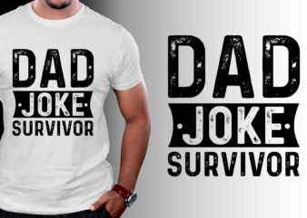 Dad Joke Survivor T-Shirt Design