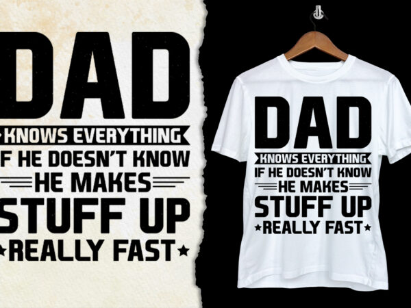 Dad knows everything t-shirt design