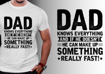 Dad Knows Everything T-Shirt Design