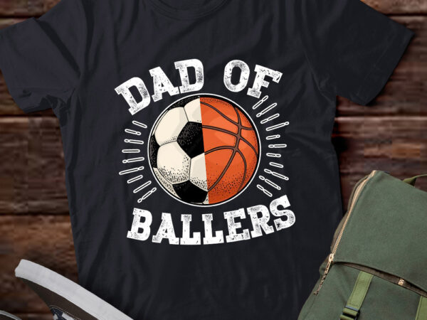 Dad of ballers basketball soccer ball fathers day coach t-shirt ltsp