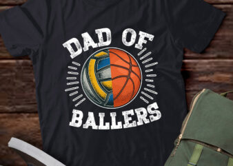 Dad Of Ballers Basketball volleyball Ball Fathers Day coach T-Shirt ltsp
