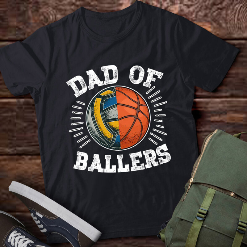 Dad Of Ballers Basketball volleyball Ball Fathers Day coach T-Shirt ltsp