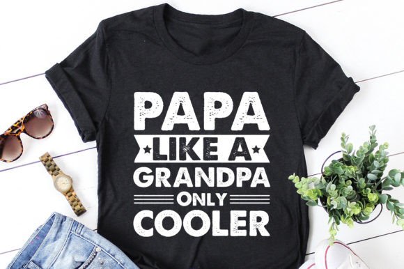 Dad Papa Daddy,Dad Papa Daddy TShirt,Dad Papa Daddy TShirt Design,Dad Papa Daddy TShirt Design Bundle,Dad Papa Daddy T-Shirt,Dad Papa Daddy