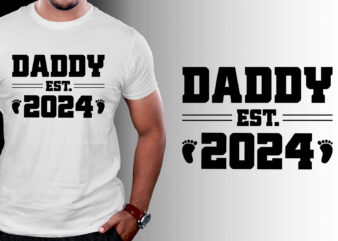 Daddy Est 2024 T-Shirt Design