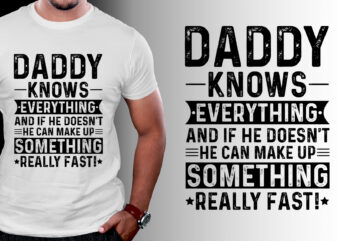 Daddy Knows Everything T-Shirt Design