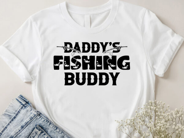 Daddy’s fishing buddy t-shirt design