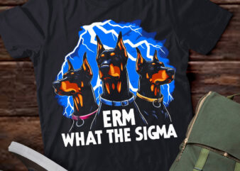 LT-P2 Funny Erm The Sigma Ironic Meme Quote Doberman Pinschers Dog t shirt vector graphic