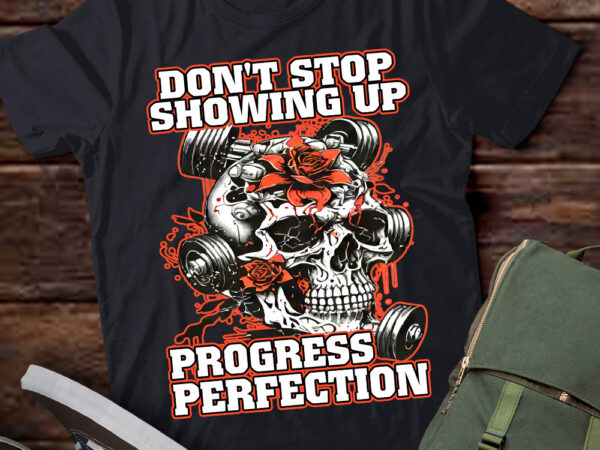 Don’t stop showing up progress perfection, work out, fitness, gym lover ltsd t shirt vector illustration