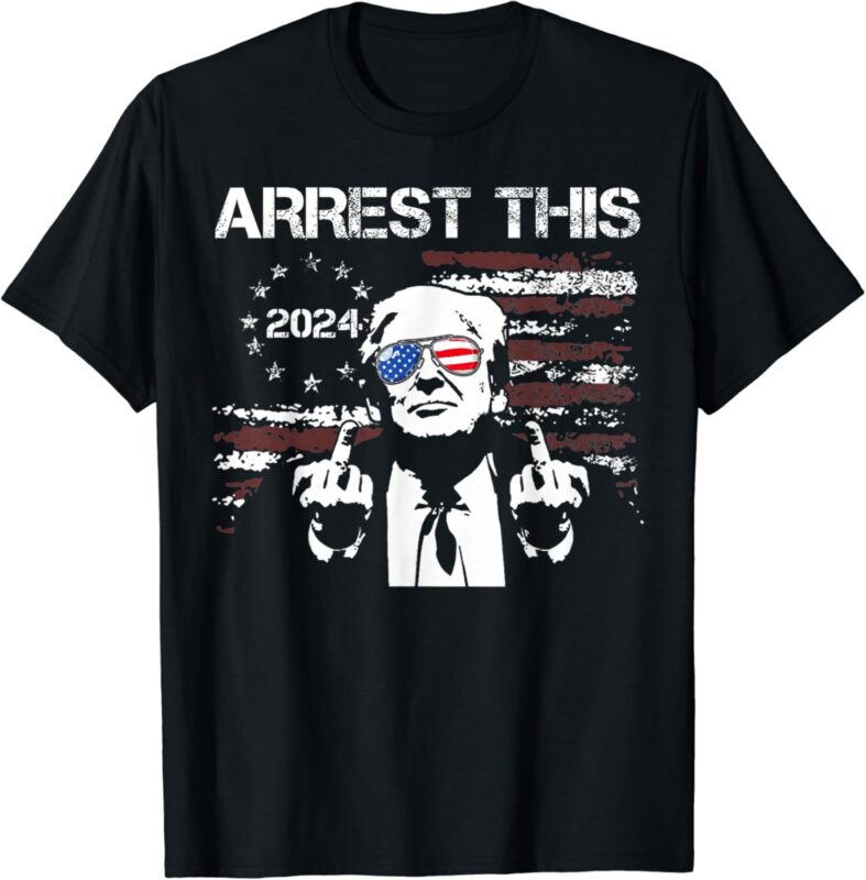 Donald Trump Arrest This Fingers 2024 Election Pro Trump T-Shirt