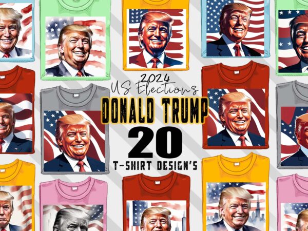 Donald trump t-shirt design bundle with 20 png & jpeg designs – download instantly donald trump t-shirt design illustration t-shirt clipart