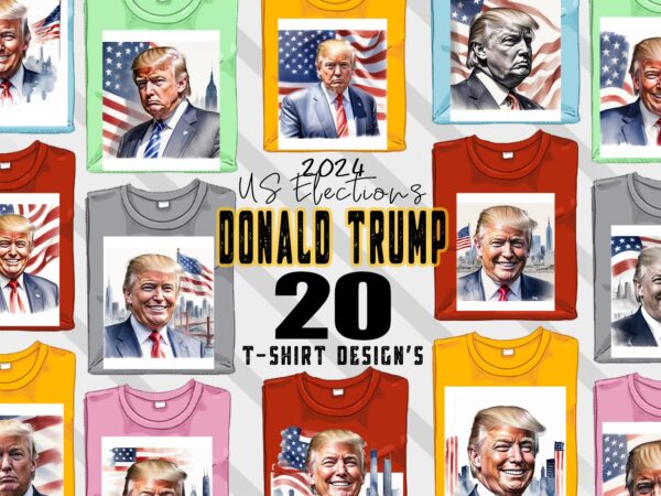 Donald trump t-shirt design bundle with 20 png & jpeg designs – download instantly donald trump t-shirt design illustration t-shirt clip