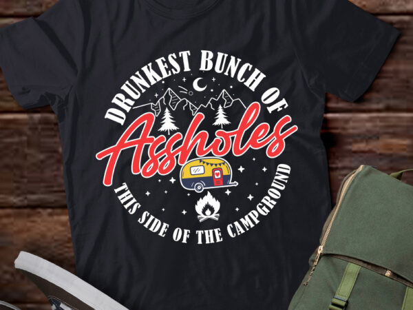 Drunkest bunch of assholes this side of the campground camping pullover hoodie ltsp t shirt vector illustration