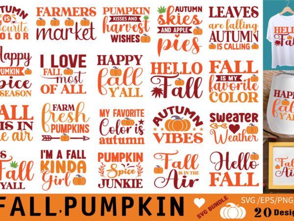 Fall svg bundle, pumpkin t-shirt bundle fall svg bundle, pumpkin svg bundle