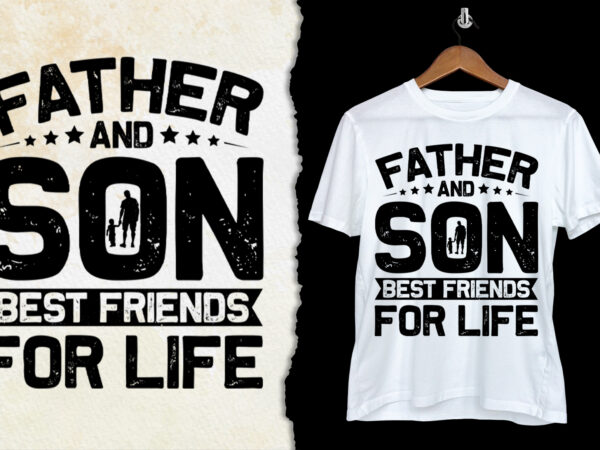 Father and son best friends for life t-shirt design