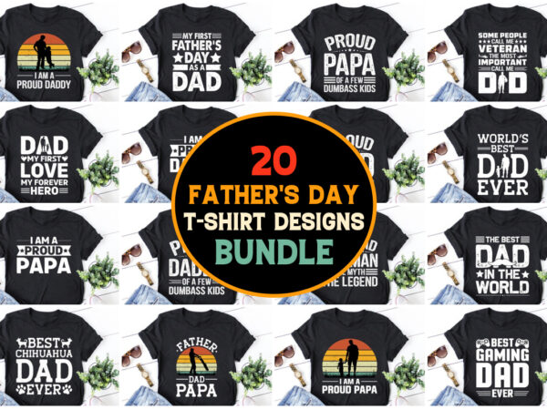 Father’s day t shirt design,fathers day t-shirt design,dad t-shirt for father’s day,fathers day tee shirt design,father’s day t shirt