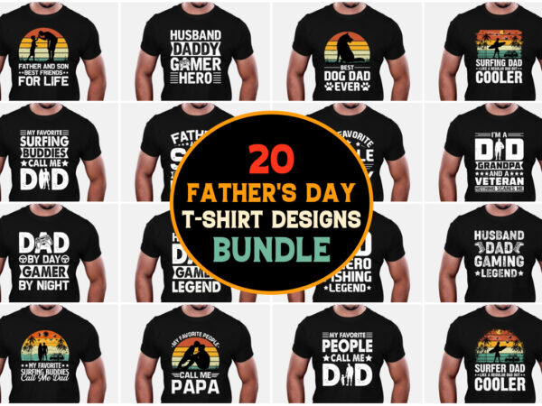 Father’s day t shirt design,fathers day t-shirt design,dad t-shirt for father’s day,fathers day tee shirt design,father’s day t shirt