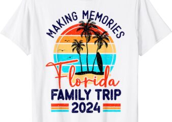 Florida Family Trip 2024 Making Memories Family Vacation T-Shirt