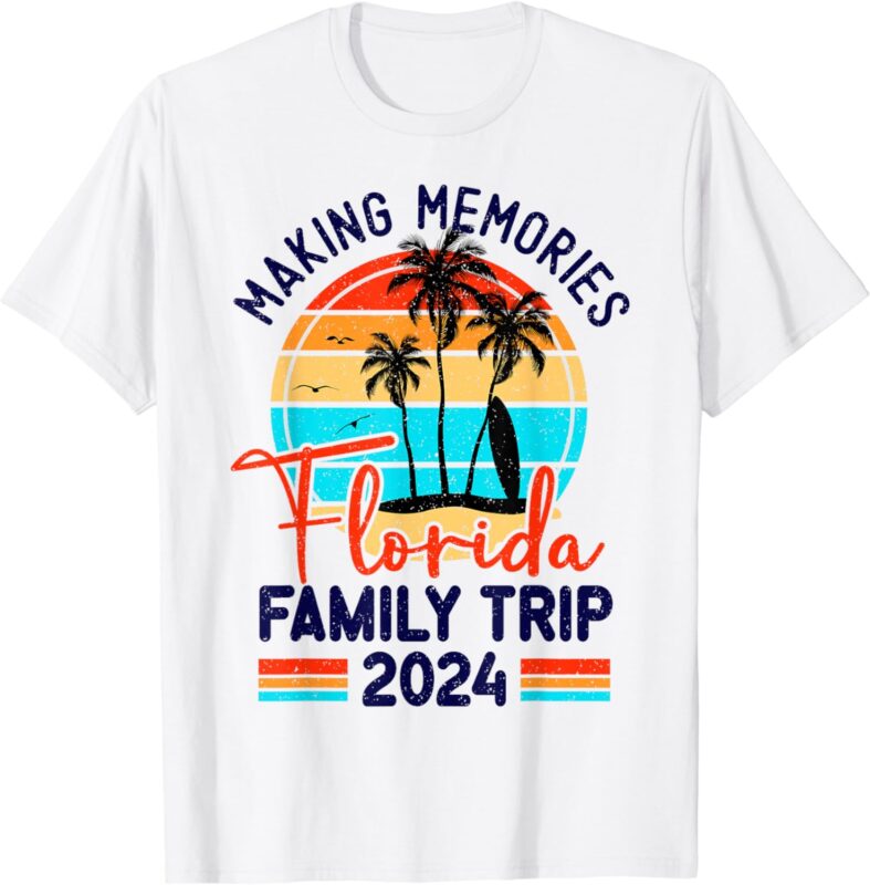 Florida Family Trip 2024 Making Memories Family Vacation T-Shirt