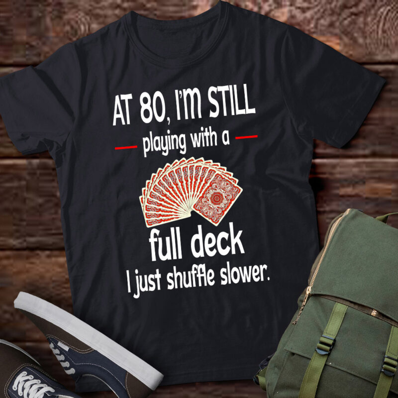 Funny 80th Birthday Gift 80 Years Old Card T-Shirt ltsp