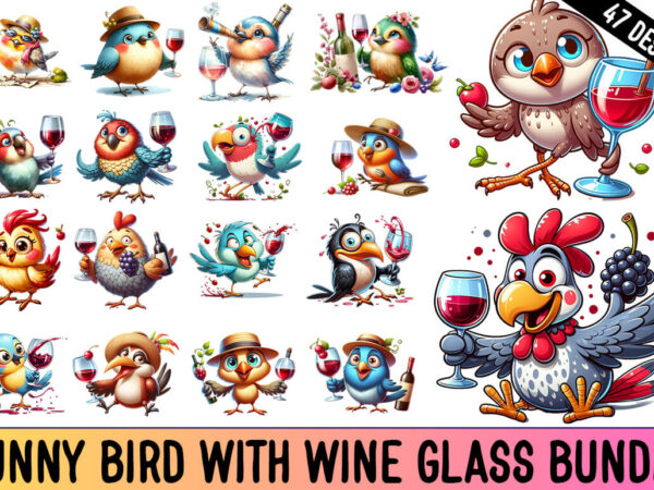 Funny bird with wine glass clipart bundle t shirt graphic design