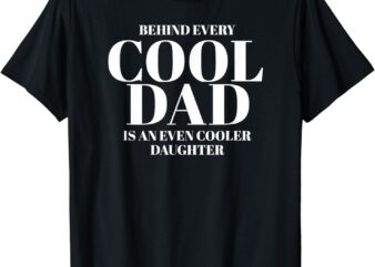 Funny Dad Quote Fathers Day Gift For Dad from Daughter T-Shirt