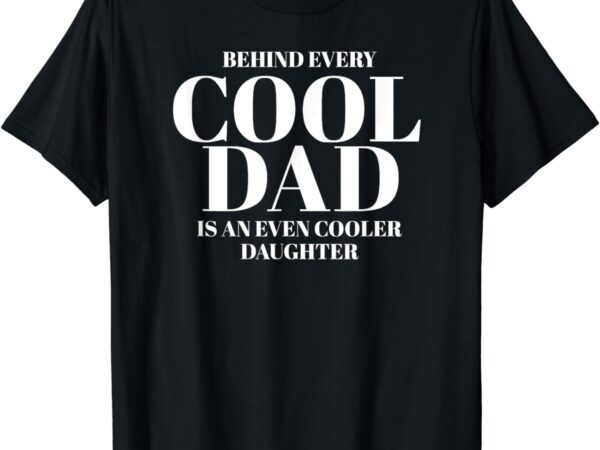 Funny dad quote fathers day gift for dad from daughter t-shirt
