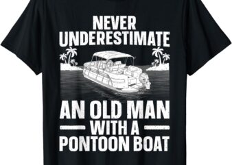 Funny Pontoon Boat Art For Grandpa Men Pontoon Boat Captain T-Shirt