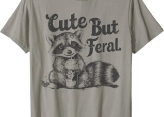 Funny Raccoon Meme Shirt Cute But Feral Trash Panda Retro T-Shirt