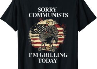 Funny Sorry Communists I’m Grilling Today – OFFICIAL T-Shirt