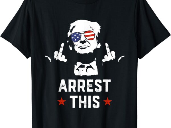 Funny trump arrest this donald trump middle finger president t-shirt