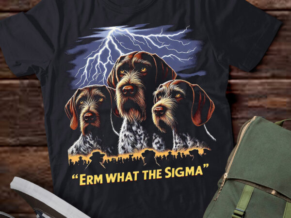 Lt-p2 funny erm the sigma ironic meme quote german wirehaired pointers dog t shirt vector graphic