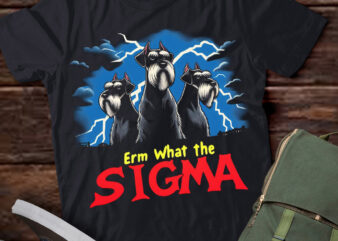 LT-P2 Funny Erm The Sigma Ironic Meme Quote Giant Schnauzer Dog