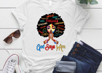 God Says Black Women, African God Say I Am For Women Gold Black Girl, Christian Afro Women Praying LTSD t shirt design template