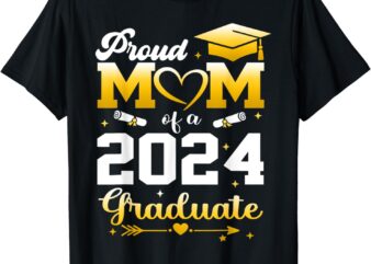 Graduation Shirts Proud Mom Of A 2024 Graduate T-Shirt